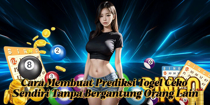 Cara Membuat Prediksi Togel Ceko Sendiri Tanpa Bergantung Orang Lain