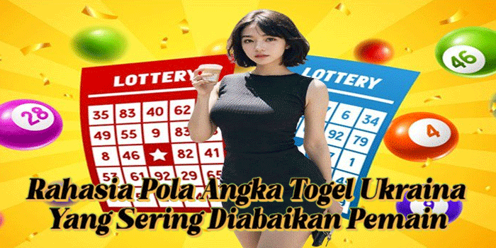 Rahasia Pola Angka Togel Ukraina Yang Sering Diabaikan Pemain